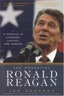 The Essential Ronald Reagan Courage Justice And Wisdom