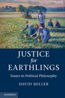 Justice for Earthlings Essays in Political Philosophy