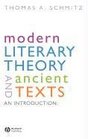 Modern Literary Theory and Ancient Texts An Introduction