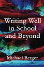 Writing Well in School and Beyond