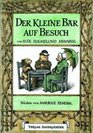 Der kleine Br auf Besuch