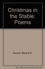 Christmas in the Stable Poems