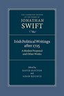 Irish Political Writings after 1725 A Modest Proposal and Other Works