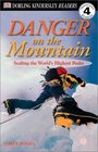 DK Readers Danger on the Mountain  Scaling the World's Highest Peaks
