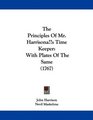 The Principles Of Mr Harrison's Time Keeper With Plates Of The Same