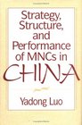Strategy Structure and Performance of MNCs in China