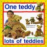 One Teddy Lots of Teddies