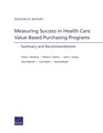 Measuring Success in Health Care ValueBased Purchasing Programs Summary and Recommendations