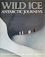 Wild Ice  Antarctic Journeys