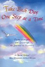 Take Each Day One Step at a Time Poems to Inspire and Encourage the Journey to Recovery