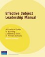 Effective Subject Leadership Manual A Practical Guide to Building Leadership Skills in Primary Schools