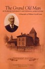 The Grand Old Man Of Purdue University And Indiana Agriculture A Biography Of William Carroll Latta