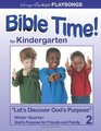 PLAYSONGS Bible Time for Kindergarten Winter Quarter God's Purpose for Friends and Family