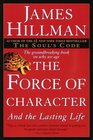 The Force of Character : And the Lasting Life