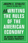 Rewriting the Rules of the American Economy An Agenda for Growth and Shared Prosperity