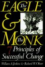 The Eagle  The Monk  Seven Principles of Successful Change