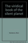 The viridical book of the silent planet