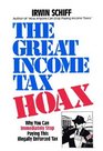 The Great Income Tax Hoax Why You Can Immediately Stop Paying This Illegally Enforced Tax