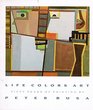 Life Colors Art Fifty Years of Painting by Peter Busa
