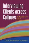 Interviewing Clients across Cultures A Practitioner's Guide