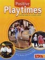 Positive Playtimes Exciting Ideas for a Calmer School