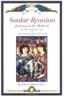 Soular Reunion Journey to the Beloved    ReMembering the Love of Self Soulmates  Twin Souls