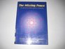 The Missing Peace The Advanced Seeker's Guide to Wholeness