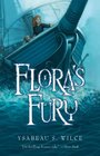 Flora's Fury How a Girl of Spirit and a Red Dog Confound Their Friends Astound Their Enemies and Learn the Importance of Packing Light
