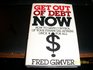 Get Out of Debt Now How to Gain Control of Your Financial Affairs Once and for All