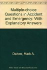 Multiple Choice Questions in Accident and Emergency With Explanatory Answers