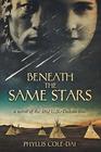 Beneath the Same Stars A Novel of the 1862 USDakota War