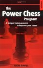 The Power Chess Program Book 1 A Unique Training Course to Improve Your Chess