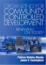 Organizing for Community Controlled Development Renewing Civil Society