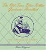 The OldTime BlueRibbon Gardener's Handbook  Tips Techniques and Projects