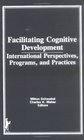 Facilitating Cognitive Development International Perspectives Programs and Practices