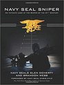 Navy SEAL Sniper An Intimate Look at the Sniper of the 21st Century