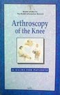 Arthroscopy of the Knee  A Guide for Patients
