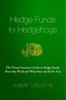 Hedge Funds for Hedgehogs