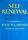 SelfRenewal The Individual and the Innovative Society