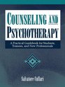 Counseling and Psychotherapy A Practical Guidebook for Students Trainees and New Professionals