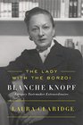 The Lady with the Borzoi Blanche Knopf Literary Tastemaker Extraordinaire