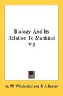 Biology And Its Relation To Mankind V2