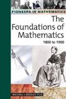 Foundations of Mathematics 1800 to 1900