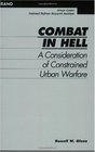 Combat in Hell A Consideration of Constrained Urban Warfare