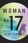 Woman No 17 A Novel