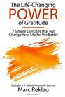 The LifeChanging Power of Gratitude 7 Simple Exercises that will Change Your Life for the Better Includes a 3 Month Gratitude Journal