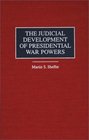 The Judicial Development of Presidential War Powers