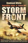 Storm Front The Epic True Story of a Secret War the SAS's Greatest Battle and the British Pilots who Saved Them