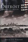 Detroit A Motor City History