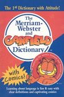 The MerriamWebster and Garfield Dictionary
